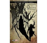 Teresa Smith and the Queen's Revenge, Part 2: 4 (The Arilon Chronicles)