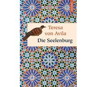 Teresa von Ávila Die Seelenburg (Geschenkbuch Weisheit, Band 18) (Hardback)
