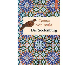 Teresa von Ávila Die Seelenburg (Geschenkbuch Weisheit, Band 18) (Hardback)