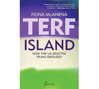 Terf Island: How the UK Resisted Trans Ideology