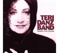 Teri Danz - Gardens in the Concrete