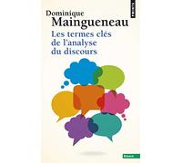 Termes CL's de L'Analyse Du Discours(les) (Points essais)