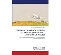 TERMINAL AIRSPACE DESIGN AT THE INTERNATIONAL AIRPORT OF N'DJILI: For a safe implementation of the point merge approach procedure