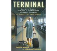 TERMINAL: Cancer Was the Yoke. Faith Lifted Us above the Storm. God Was the Destination