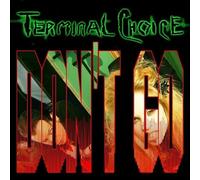 Terminal Choice - Don't Go