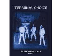 Terminal Choice - Menschenbrecher