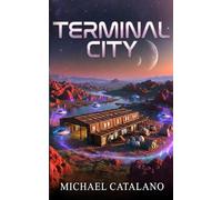 Terminal City - Book #3 The Western Space Institute Series