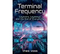 Terminal Frequency: Layovers, Layaways, and the End of Everything
