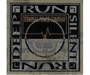 Terminal Power Company - Run Silent Run Deep