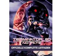 TERMINATOR 2D NO FATE OFFIZIELLE KOMPLETTE LEITFADEN