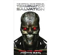 Terminator Salvation: From the Ashes (the Official Movie Prequel Novel)