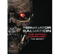 Terminator Salvation: The Official Movie Companion
