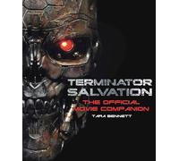 Terminator Salvation: The Official Movie Companion (Terminator Salvation)
