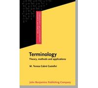 Terminology: Theory, methods and applications: 1 (Terminology and Lexicography Research and Practice)