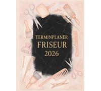 Terminplaner Friseur 2026 : Terminbuch Friseursalon 2025, mit Datum, 4 Spalten 30 minuten takt | Tagesplaner Januar bis Dezember | Mit Uhrzeit von 07:00 bis 22:30 Uhr | 1 tag 1 seite mit Zeit, Din A4
