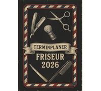 Terminplaner Friseur 2026 : Terminbuch Friseursalon 2025, mit Datum, 4 Spalten 30 minuten takt | Tagesplaner Januar bis Dezember | Mit Uhrzeit von 07:00 bis 22:30 Uhr | 1 tag 1 seite mit Zeit, Din A4