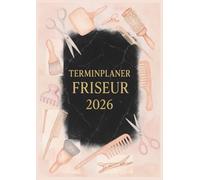 Terminplaner Friseur 2026 : Terminbuch Friseursalon 2025, mit Datum, 4 Spalten 30 minuten takt | Tagesplaner Januar bis Dezember | Mit Uhrzeit von 07:00 bis 22:30 Uhr | 1 tag 1 seite mit Zeit, Din A4