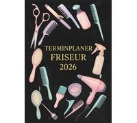 Terminplaner Friseur 2026 : Terminbuch Friseursalon 2025, mit Datum, 5 Spalten 30 minuten takt | Tagesplaner Januar bis Dezember | Mit Uhrzeit von 07:00 bis 22:30 Uhr | 1 tag 1 seite mit Zeit, Din A4