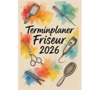 Terminplaner Friseur 2026 : Terminbuch Friseursalon 2026, mit Datum, 4 Spalten 30 minuten takt | Tagesplaner Januar bis Dezember | Mit Uhrzeit von 07:00 bis 22:30 Uhr | 1 tag 1 seite mit Zeit, Din A4