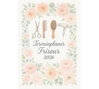 Terminplaner Friseur 2026 : Terminbuch Friseursalon 2026, mit Datum, 5 Spalten 30 minuten takt | Tagesplaner Januar bis Dezember | Mit Uhrzeit von 07:00 bis 22:30 Uhr | 1 tag 1 seite mit Zeit, Din A4