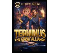 Terminus 1: The Great Alliance: A Young Adult Science-Fiction Series