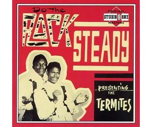 Termites - Do The Rock Steady: PRESENTING THE TERMITES