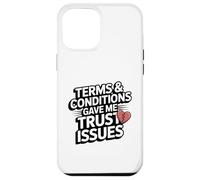 Terms and Conditions Trust Issues Funny Broken Heart Design Case for iPhone 12 Pro Max