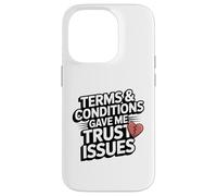 Terms and Conditions Trust Issues Funny Broken Heart Design Case for iPhone 14 Pro