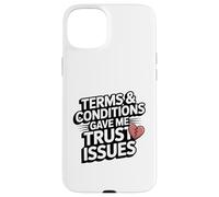 Terms and Conditions Trust Issues Funny Broken Heart Design Case for iPhone 15 Plus