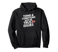 Terms and Conditions Trust Issues Funny Broken Heart Design Pullover Hoodie