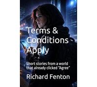 Terms & Conditions Apply: Short stories from a world that already clicked “Agree” (The Breaking Point Series)