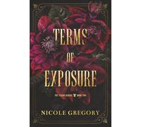 Terms of Exposure: A Dark, Intense Contemporary Romance (The Terms Series)