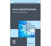 Ternary Hybrid Nanofluids: Principles and Applications (Emerging Technologies and Materials in Thermal Engineering)