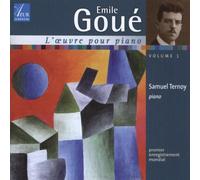 Ternoy, Samuel - Emile Goue: L'oeuvre Pour Piano