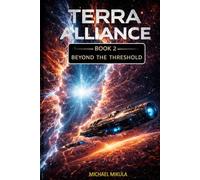 Terra Alliance: Book 2 - Beyond the Threshold