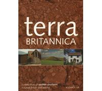 Terra Britannica: A Celebration of Earthen Structures in Great Britain and Ireland