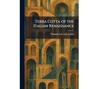 Terra Cotta of the Italian Renaissance