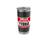 Terra Hello Hi My Name is Tshirt Name On Custom Stainless Steel Insulated Tumbler