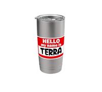 Terra Hello Hi My Name is Tshirt Name On Custom Stainless Steel Insulated Tumbler