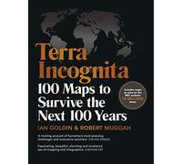 Terra Incognita: 100 Maps to Survive the Next 100 Years (Book)