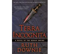 Terra Incognita: A Novel of the Roman Empire (The Medicus Series)