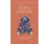 Terra insecta: El mundo secreto de los insectos (Ariel)