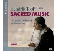 Terra Nova Collective, Vlad Weverbergh - Hendrik Tobi: Sacred Music