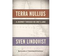 Terra Nullius: A Journey Through No One's Land