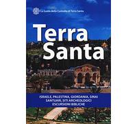 Terra Santa: Guida Francescana Per Pellegrini E Viaggiatori