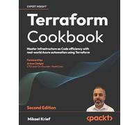 Terraform Cookbook - Second Edition: Provision, run, and scale cloud architecture with real-world examples using Terraform
