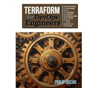 Terraform for DevOps Engineers: Infrastructure Provisioning, Cloud Automation, and GitOps Workflows with Real-World Projects - From Beginner to Advanced (The Devops engineer series)