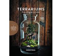 Terrariums: Bring Nature Into Your Home: Bringing Nature into Your Home