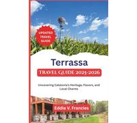 Terrassa Travel Guide 2025-2026: Uncovering Catalonia’s Heritage, Flavors, and Local Charms