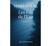 Terre d'Aure: Les Fils de l'Eau
